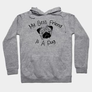 My best friend is a pug t-shirt Hoodie